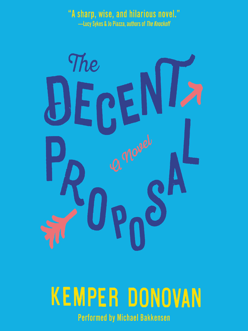 Title details for The Decent Proposal by Kemper Donovan - Available